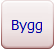 Bygg